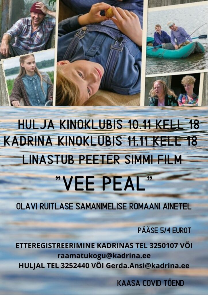 Hulja ja Kadrina kinoklubis võimalus vaadata Peeter Simmi uut filmi „Vee peal“.
